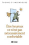 Etre heureux, ce n'est pas nécessairement confortable